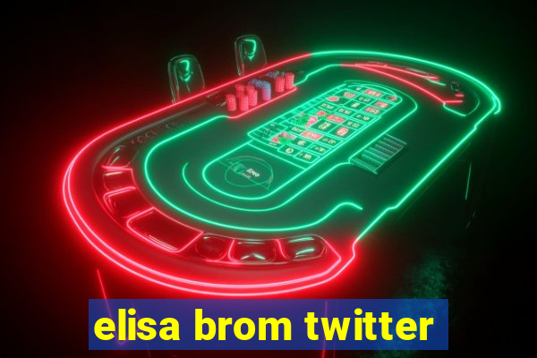 elisa brom twitter